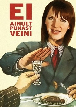Alkoholi pooldav propaganda Eestis. Naine ütleb punasele veinile "jah".
